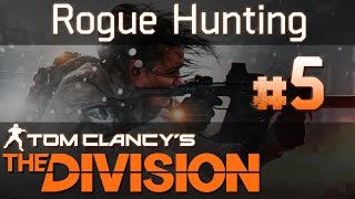 The Division Rogue Hunting #5