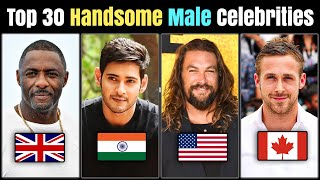 Top 30 Most Handsome Male Celebrities in the World