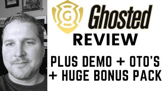 Ghosted Review ➕ Demo ➕ OTO's ➕ 🅶🅸🅶🅰🅽🆃🅸🅲 Bonus Pack