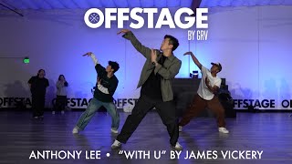 Anthony Lee choreography to “With U” by James Vickery at Offstage Dance Studio