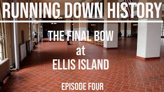 The Final Bow of Ellis Island | Running Down History | Season 2