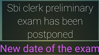 Sbi clerk preliminary exam 2021 postponed