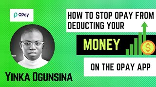 How To Stop Opay From Deducting Your Money 2024