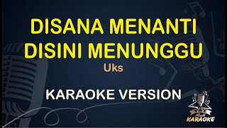 DISANA MENANTI DISINI MENUNGGU - Uks ( Karaoke Dangdut Koplo ) Taz Musik Karaoke