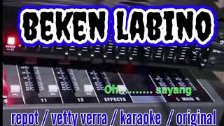 Repot / vetty verra ( KARAOKE ) original @BekenLabino