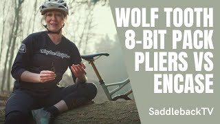 Wolf Tooth 8-Bit Pack Pliers vs Encase Multitool