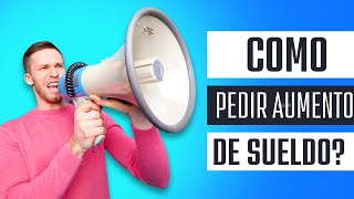 Como pedir aumento de sueldo?