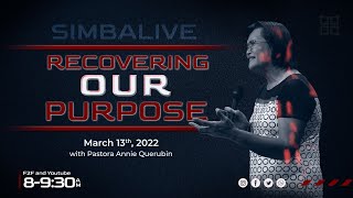 "Recovering Our Purpose" by Pastora Annie Querubin | LPZ SimbaLIVE March 13, 2022