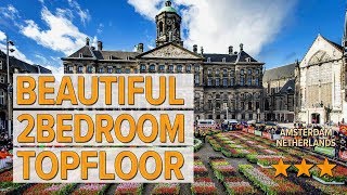 Beautiful 2bedroom topfloor  hotel review | Hotels in Amsterdam | Netherlands Hotels