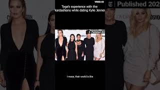 Tyga's experience with the Kardashians while dating Kylie Jenner.....(subscribe)