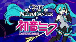 Too Real - Crypt of the NecroDancer x Hatsune Miku