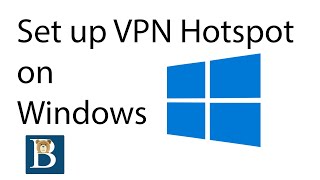 Set up VPN Hotspot - Windows Setup Wifi Hotspot using the VPN network for FastVPN