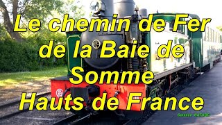 Train à Vapeur le Crotoy ( 2022 )( le chemin de Fer de la Baie de Somme )