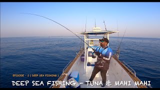 FISHING DUDE FISHING VLOG 10 | TUNA FISHING | MAHI MAHI FISHING | UAE FISHING | FUJAIRAH-DEEP SEA|