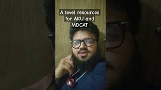 A level resources for AKU and MDCAT #mdcat2023 #aku2023 #agakhanuniversity