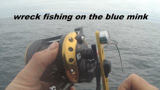 wreck fishing on the blue mink