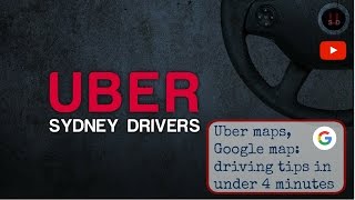 Uber maps, Google map, driving tips in under 4 minutes