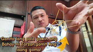 Bahay ni Tarzan gamit ang goma | Paano gawin ang bahay ni Tarzan gamit goma or rubber band.