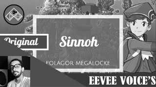 Sinnoh (Folagor Megalocke) - Canción Original (Anti-NightCore/DayCore) | By EEVEE VOICE'S