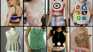 Sexy New Designs of Crochet  Summer Tops / crop tops / granny square tops / American crochet fashion