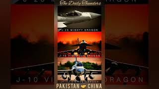 CHINA J20, J10, PAKISTAN JF-17