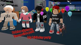 Roblox skyzone trampoline park | my roblox birthday party |