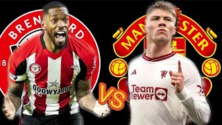 Brentford vs Manchester United Preview | Predicted Lineups, Team News |