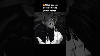 🔥Ultra Vegeto Become Grand priest Father😈 #Anime #Goku #Dragonballz #Dragonball #Shorts #Comicd #yt