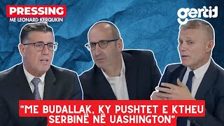 Me budallak, ky pushtet e ktheu Serbinë në Uashington | Pressing