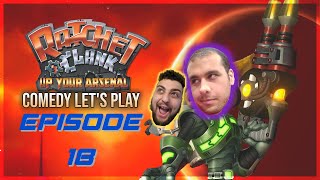 Ratchet & Clank: Up Your Arsenal | Comedy Let's Play | Episode 18