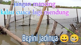 jangan mancing kalo cuaca buruk...begini jadinya 😂😂 bersama@TVB.MANCING