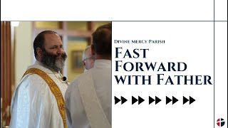 Fast Forward with Father - 13th Week in Ordinary Time