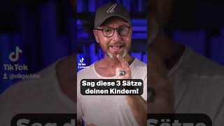 Sag diese 3 Sätze deinen Kindern #erziehung #eltern #kinder #mom #momlife #fürdich #viral