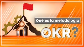 ¡Alcanza tus metas con la Metodología OKR! |📈