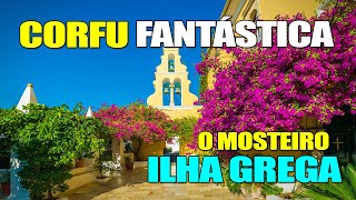 CORFU A FANTÁSTICA ILHA GREGA O MOSTEIRO Parte 4