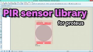 PIR sensor library for Proteus Download