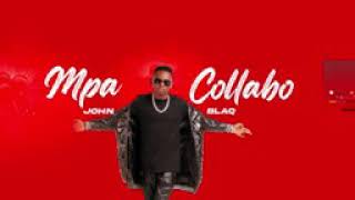 JOHN BLAQ MPA COLLABO