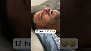 After 12 hour shift ￼work Hard😁funny video #shorts