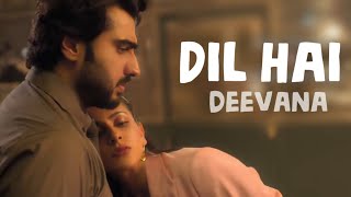 Dil Hai Deewana (Lyrics) Arjun K, Rakul | Darshan, Zara | Tanishk, Shabbir | Radhika, Vinay