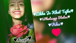 ♥Likhe Jo Khat Tujhe Woh Teri Yaad Mein♥Whatsapp Status Video♥Remix Whatsapp Status Video