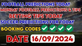 FOOTBALL PREDICTIONS TODAY 16/09/2024|SOCCER PREDICTIONS BETTING TIPS,#betting@sports betting tips