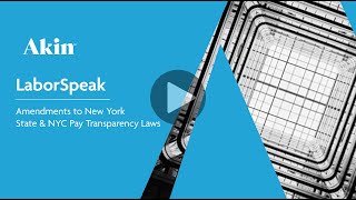 LaborSpeak: Amendments to New York State and New York City Pay Transparency Laws