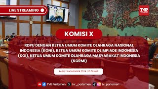 KOMISI X DPR RI RDPU DENGAN KETUA UMUM KONI, KOI DAN KORMI