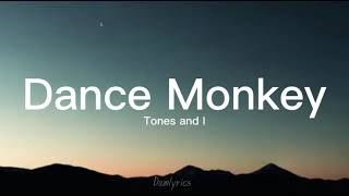 TONES AND I - DANCE MONKEY (Lyrics)