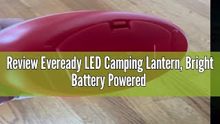 Review Eveready LED Camping Lantern, Bright Battery Powered Lantern, Water Resistant Hurricane Suppl