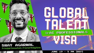 UK Global Talent Visa for AI professionals  | Interview with Sray Agarwal