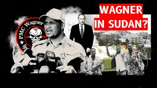 Why is Russia's Wagner Group in Sudan? The Wagner Group is fuelling conflict in Sudan