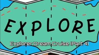 #JannelTRAVEL: Explore, Explorer Dream Cruise (Part 4)