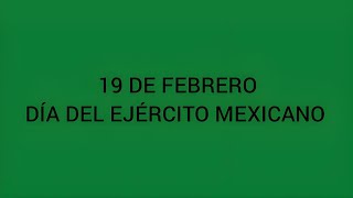 19 De Febrero Día Del Ejército Mexicano 2024