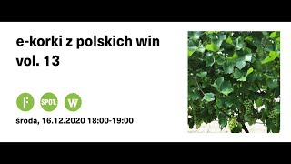 e-korki z polskich win vol. 13 | Winnica Kojder / Winnica Skarpa Dobrska